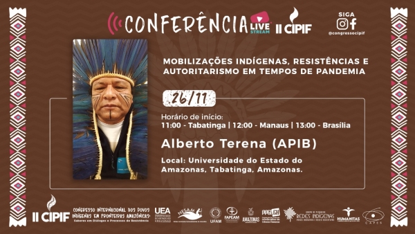 CONFERÊNCIA (LIVE/STREAM) II CIPIF - ONLINE INTERNACIONAL: Mobilizações Indígenas, Resistência e Autoritarismo em Tempos de Pandemia